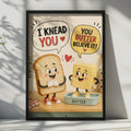 Funny Bread Butter Pun Poster, I Knead You Kitchen Wall Art, Retro Food Cartoon