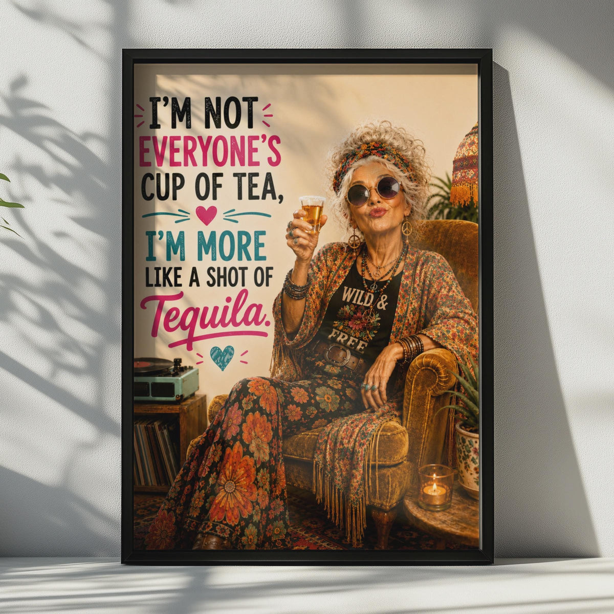 Tequila Shot Funny Quote Poster, Bohemian Wild Free Woman, Humour Wall Art Gift