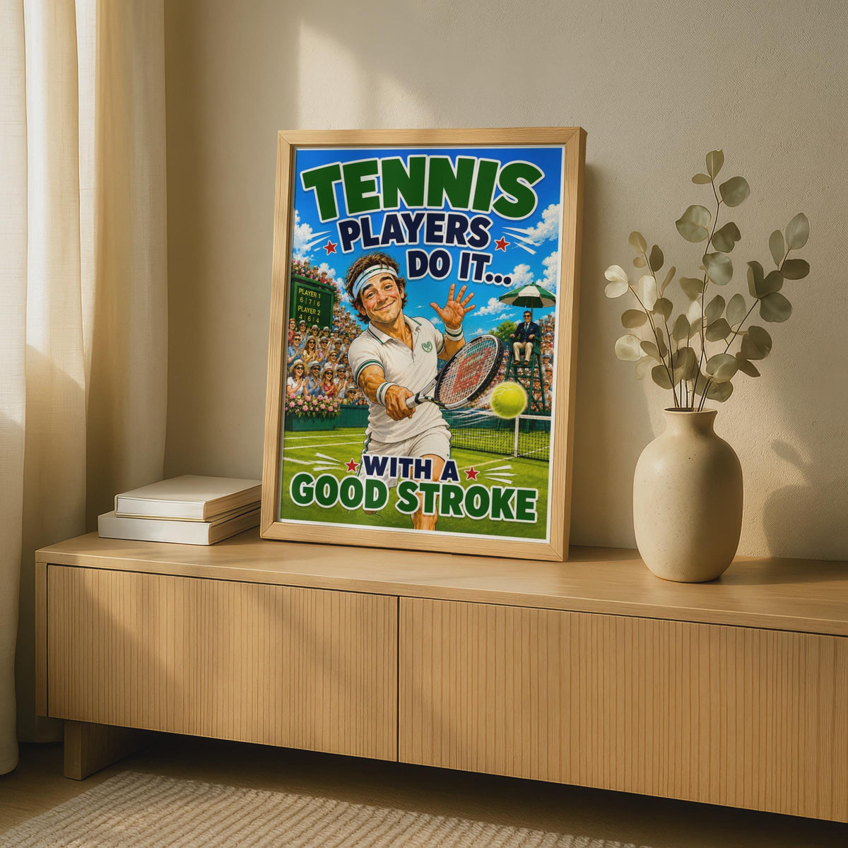 Tennis Players Do It With a Good Stroke, Funny Tennis Poster, Sport Humour Wall Art