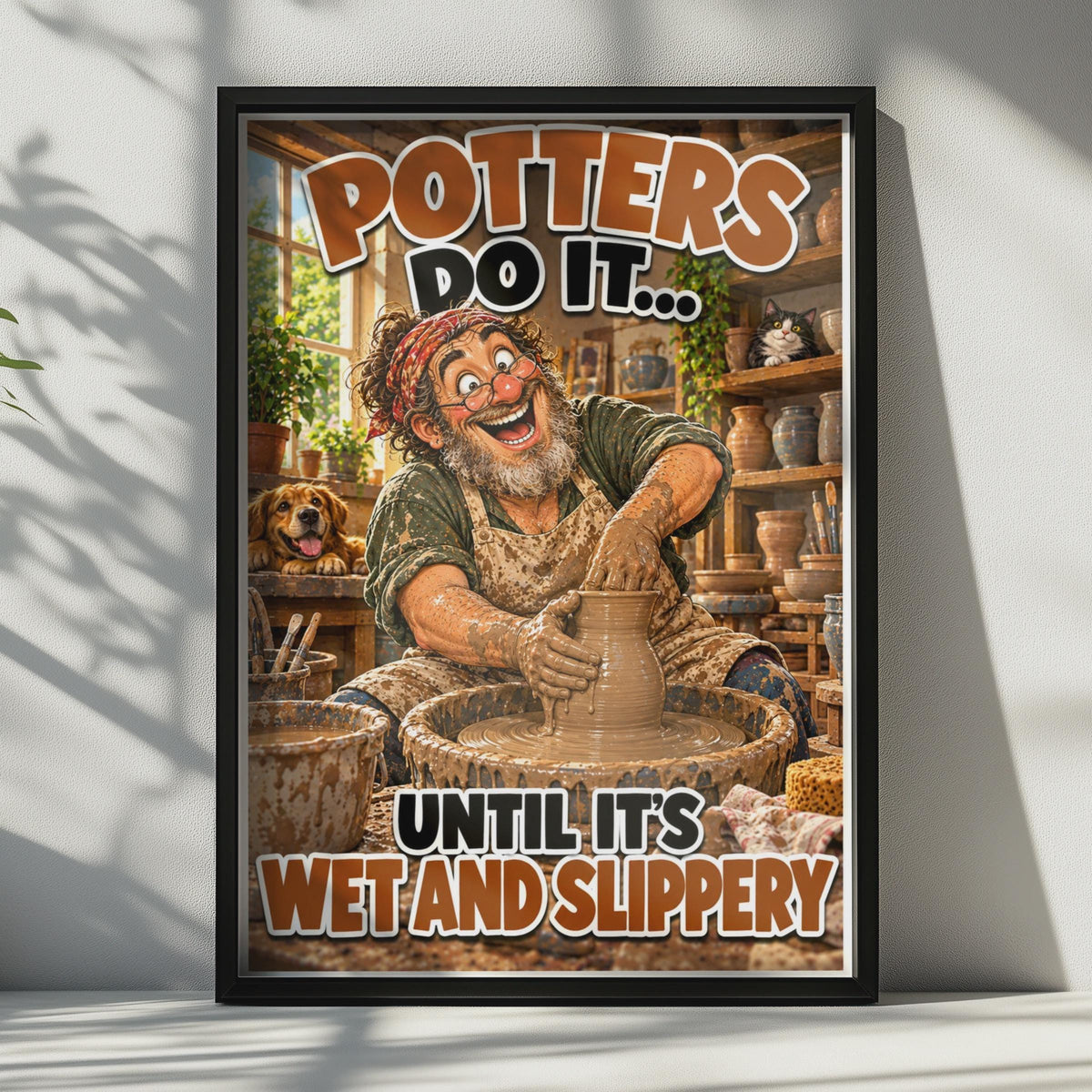 Funny Potter Wall Art, Cheeky Ceramics Hobby Print, Witty Clay Art Decor