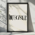 Indecisive Typography Poster, Mixed Font Word Art Print, Black Cream Wall Art (Physical)