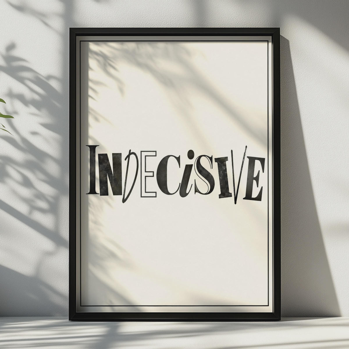 Indecisive Typography Poster, Mixed Font Word Art Print, Black Cream Wall Art (Physical)