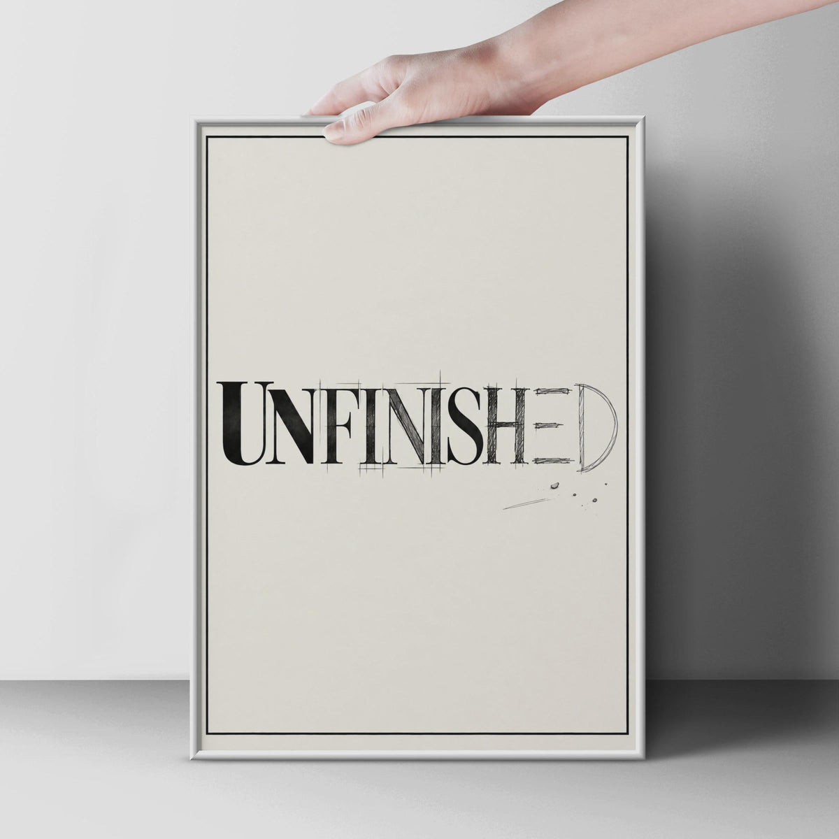 Unfinished Typography Poster, Minimalist Black White Word Art Print, Creative Studio Wall Decor
