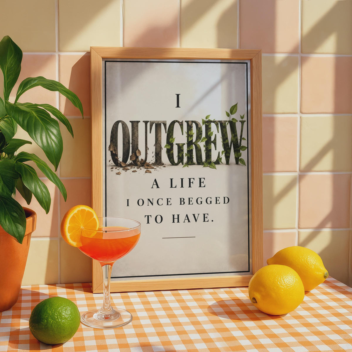 I Outgrew A Life I Once Begged To Have Poster, Botanical Typography Print, Self Healing Wall Art
